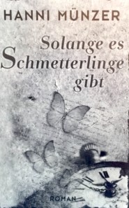 Solange es Schmetterlinge gibt